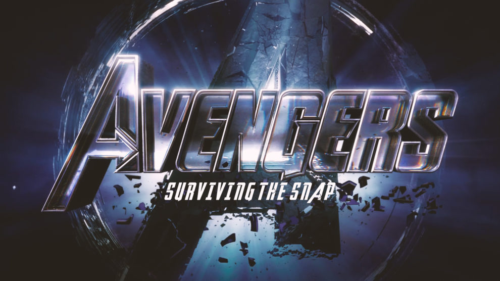 Avengers Endgame: Surviving the Snap